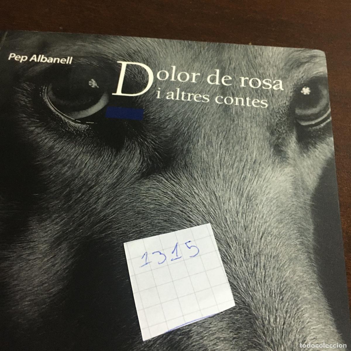 Libros de segunda mano: DOLOR DE ROSA - Pep Albanell REF: 1315 - Foto 6