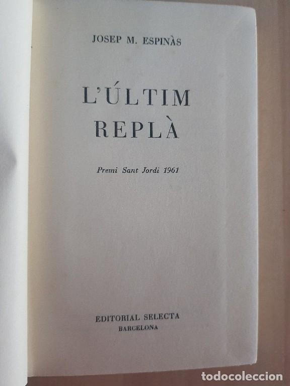 Libros de segunda mano: L&uacute;ltim repl&agrave; - Josep M&ordf; Espin&agrave;s - Foto 2
