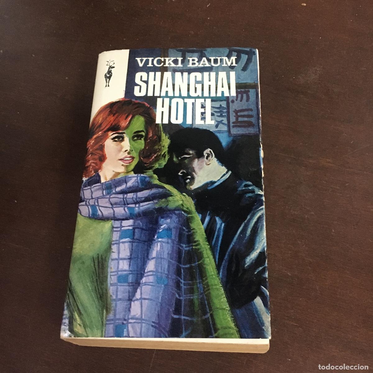 Libros de segunda mano: SHANGHAI HOTEL - VICKY BAUM REF: 1561 - Foto 1