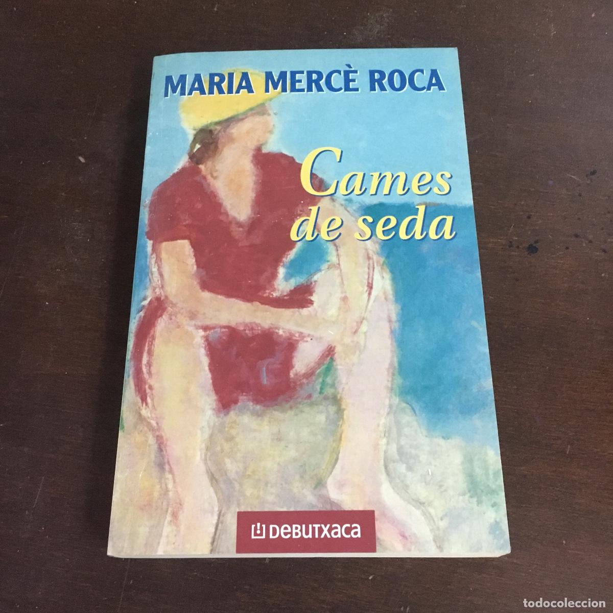 Libros de segunda mano: CAMES DE SEDA - Maria Merc&egrave; Roca Perich REF: 1566 - Foto 1