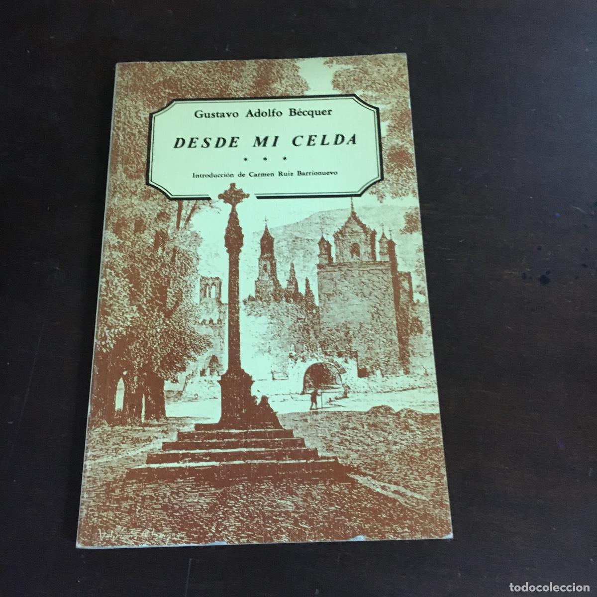 Libros de segunda mano: DESDE MI CELDA - B&Eacute;CQUER, GUSTAVO ADOLFO REF: 1577 - Foto 1