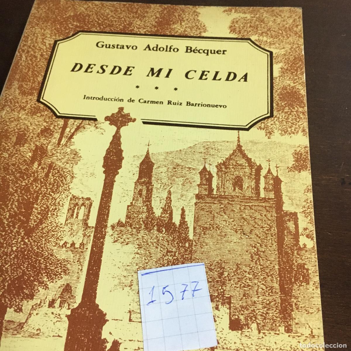 Libros de segunda mano: DESDE MI CELDA - B&Eacute;CQUER, GUSTAVO ADOLFO REF: 1577 - Foto 5