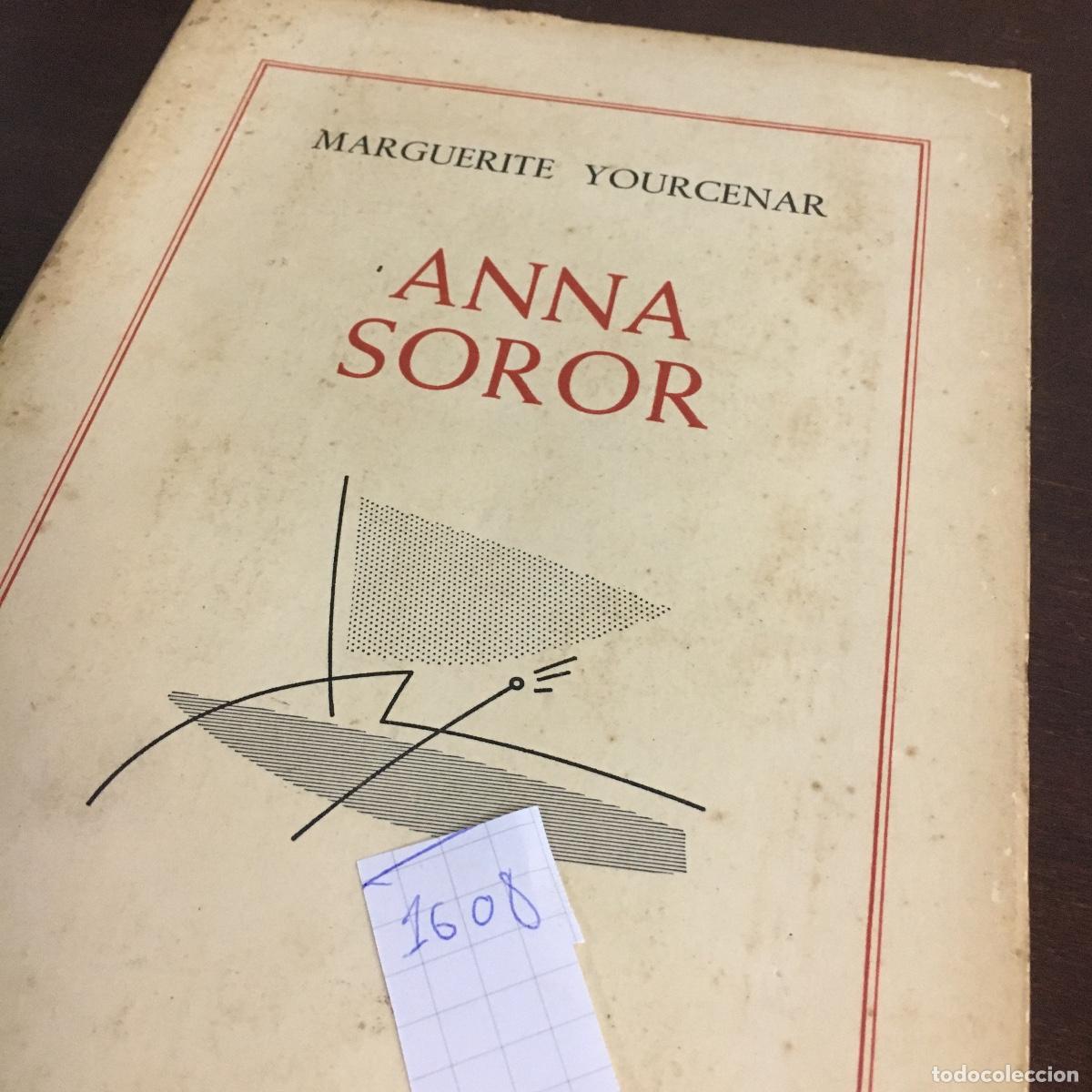 Libros de segunda mano: Anna Soror - Marguerite Yourcenar REF: 1608 - Foto 5