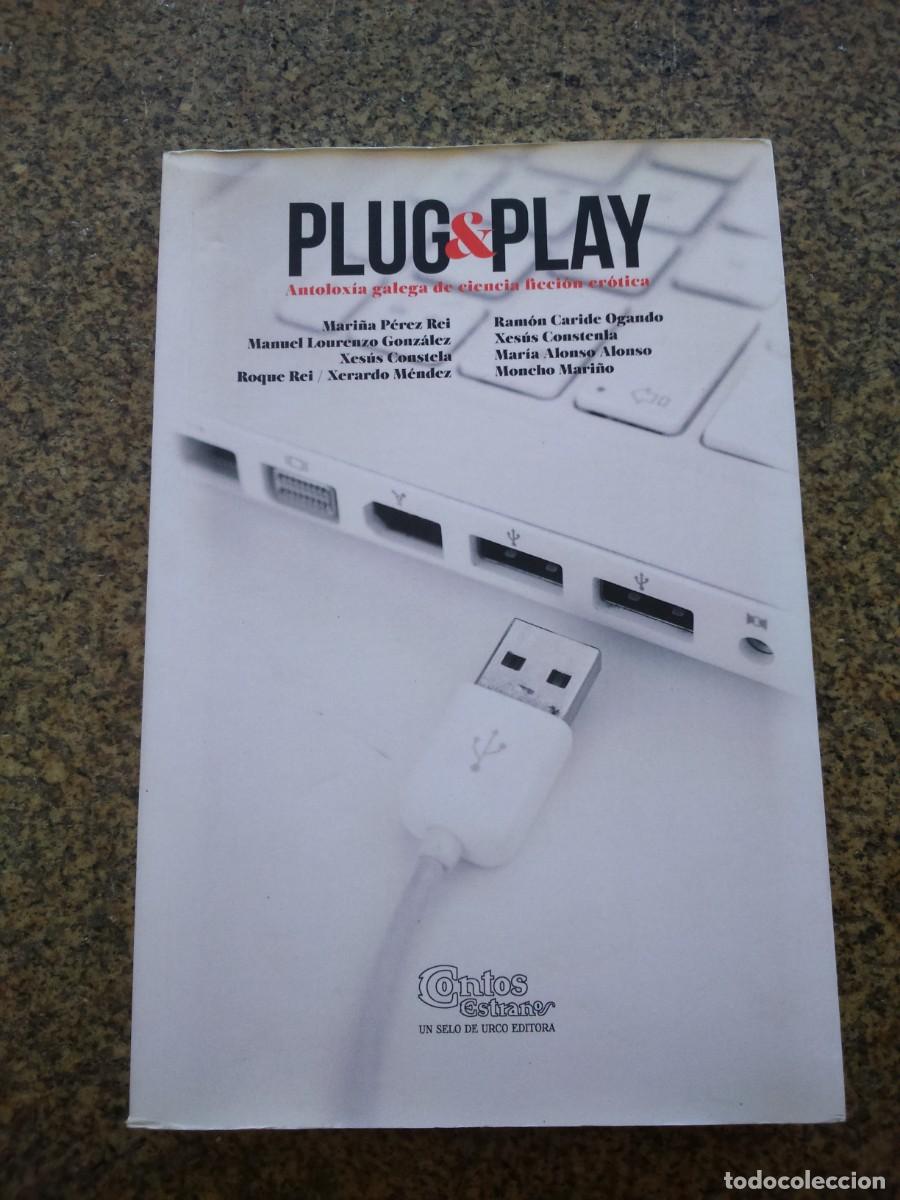Livres d'occasion: PLUG & PLAY -- ANTOLOXIA GALEGA DE CIENCIA FICION EROTICA -- VARIOS AUTORES -- 2015 --