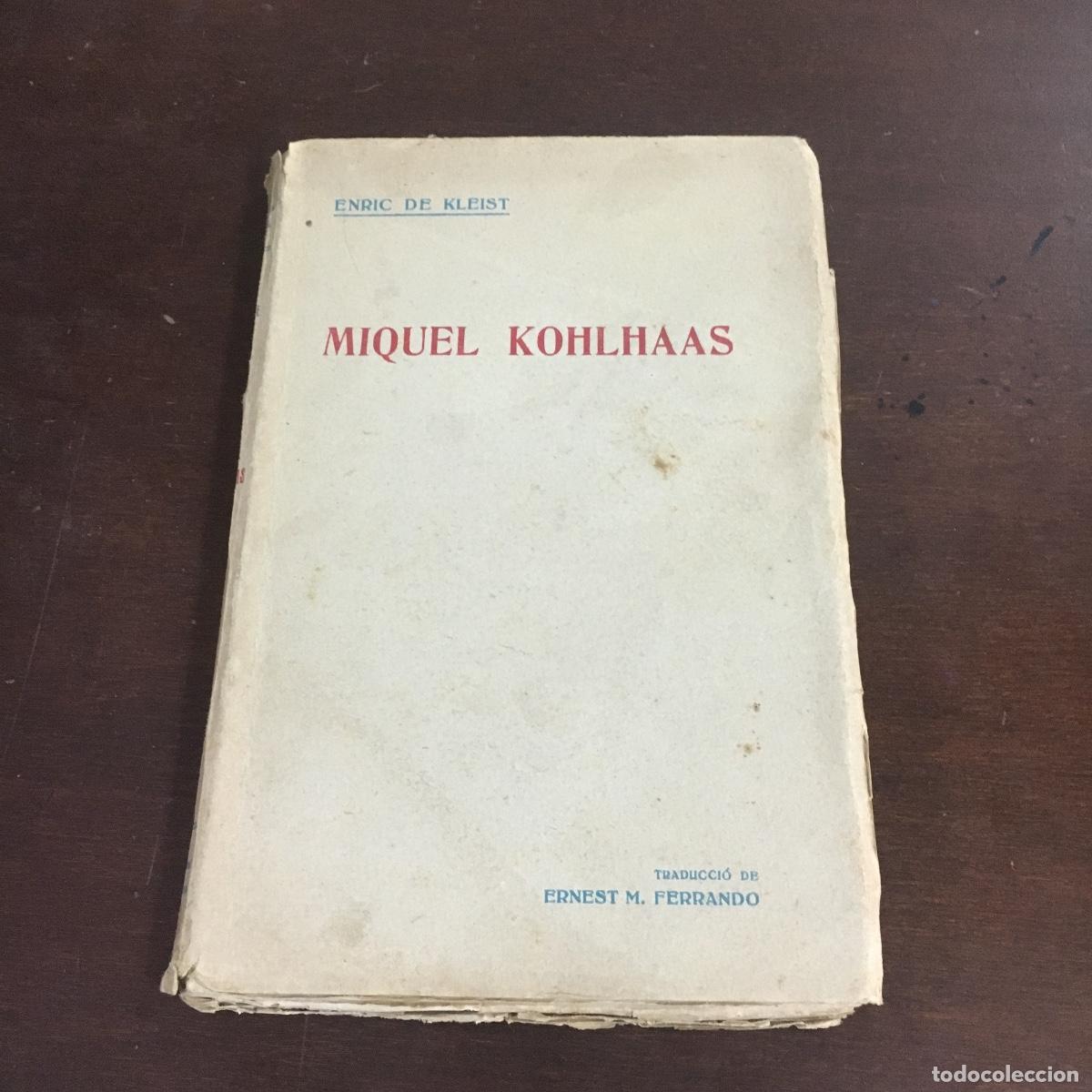 Libros de segunda mano: &rdquo;Miquel Kohlhaas&rdquo; de Enric de Kleist REF: 1663 - Foto 1
