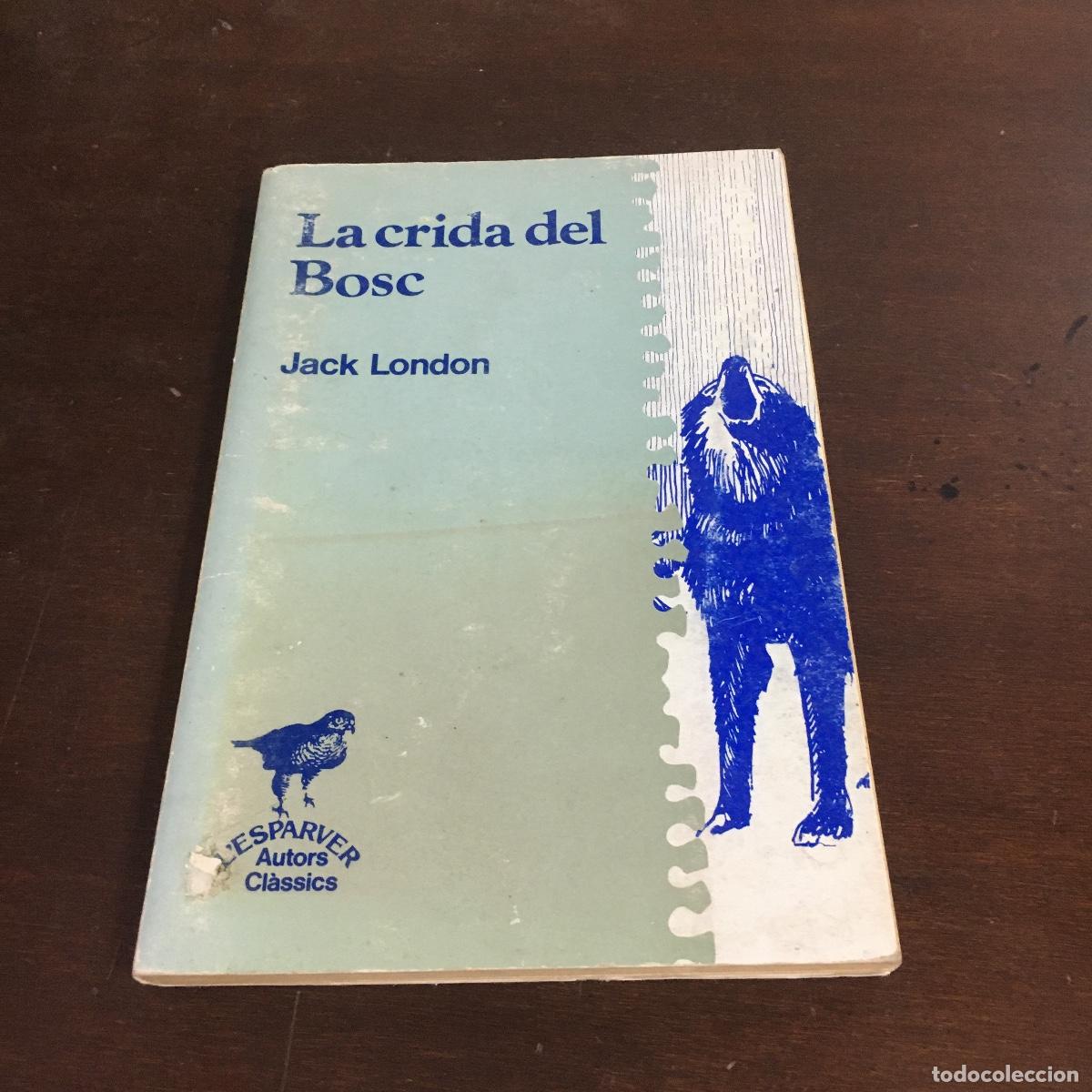 Libros de segunda mano: LA CRIADA DEL BOSC - JACK LONDON REF: 1702 - Foto 1