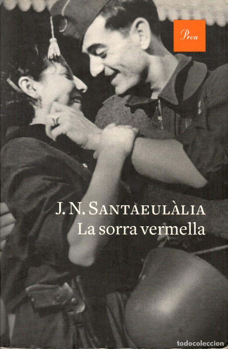 Libri di seconda mano: La sorra vermella. J. N. Santaeul&agrave;lia. Proa, 1&ordf; edici&oacute;n 2017. 420 P&aacute;g. Tapa blanda y solapas.