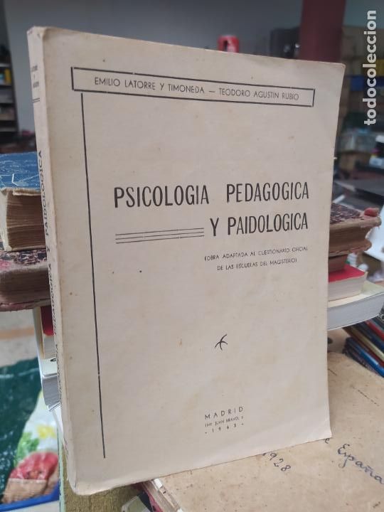 Gebrauchte B&uuml;cher: Psicolog&iacute;a, pedag&oacute;gica y paidologica. E. Latorre y Timoneda. 1963. L.30786