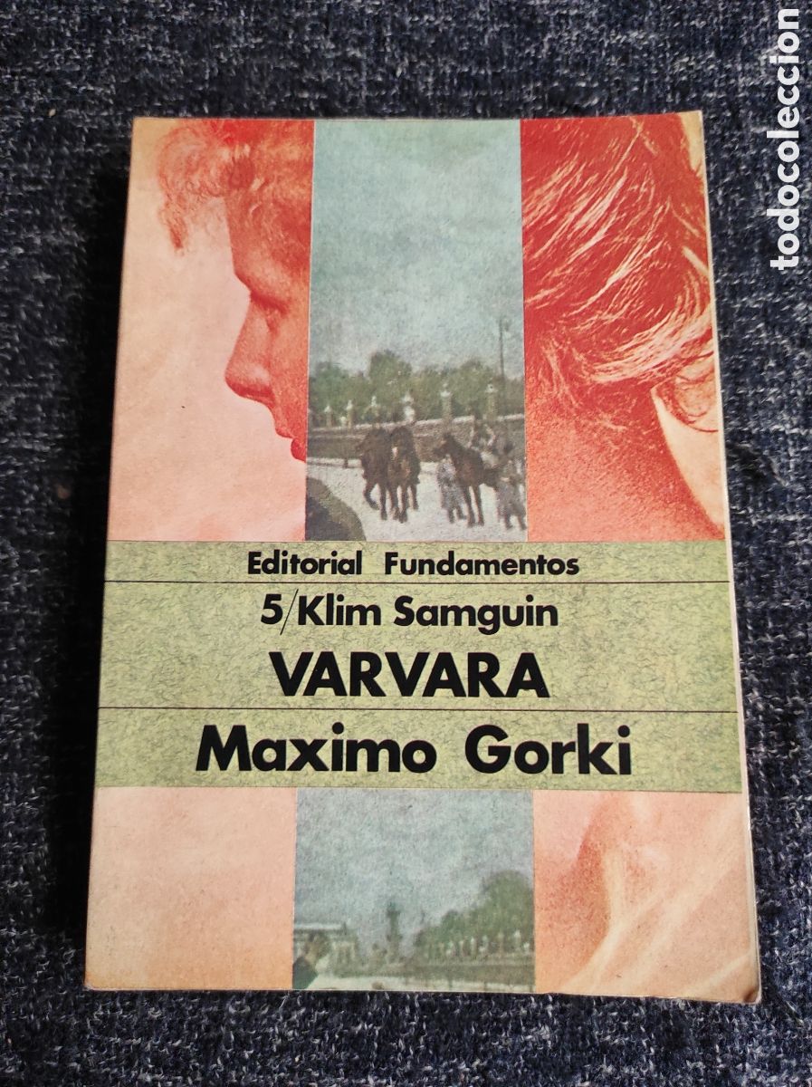 Libri di seconda mano: LA VIDA DE KLIM SAMGUIN 5.VARVARA / MAXIMO GORKI
