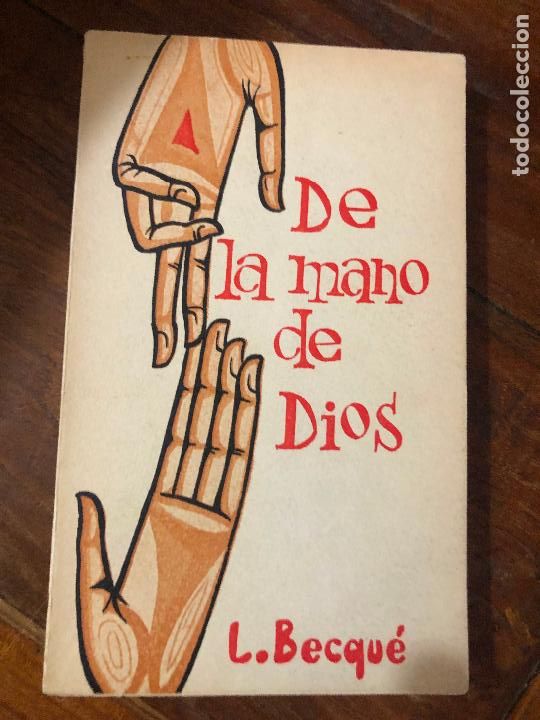 Libri di seconda mano: DE LA MANO DE DIOS - BECQUE, LOUIS 1965