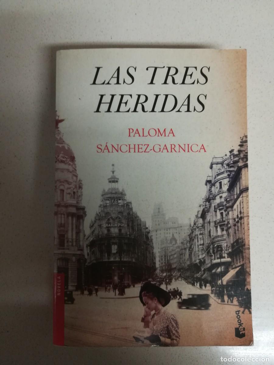 Las tres heridas - Paloma Sánchez-Garnica