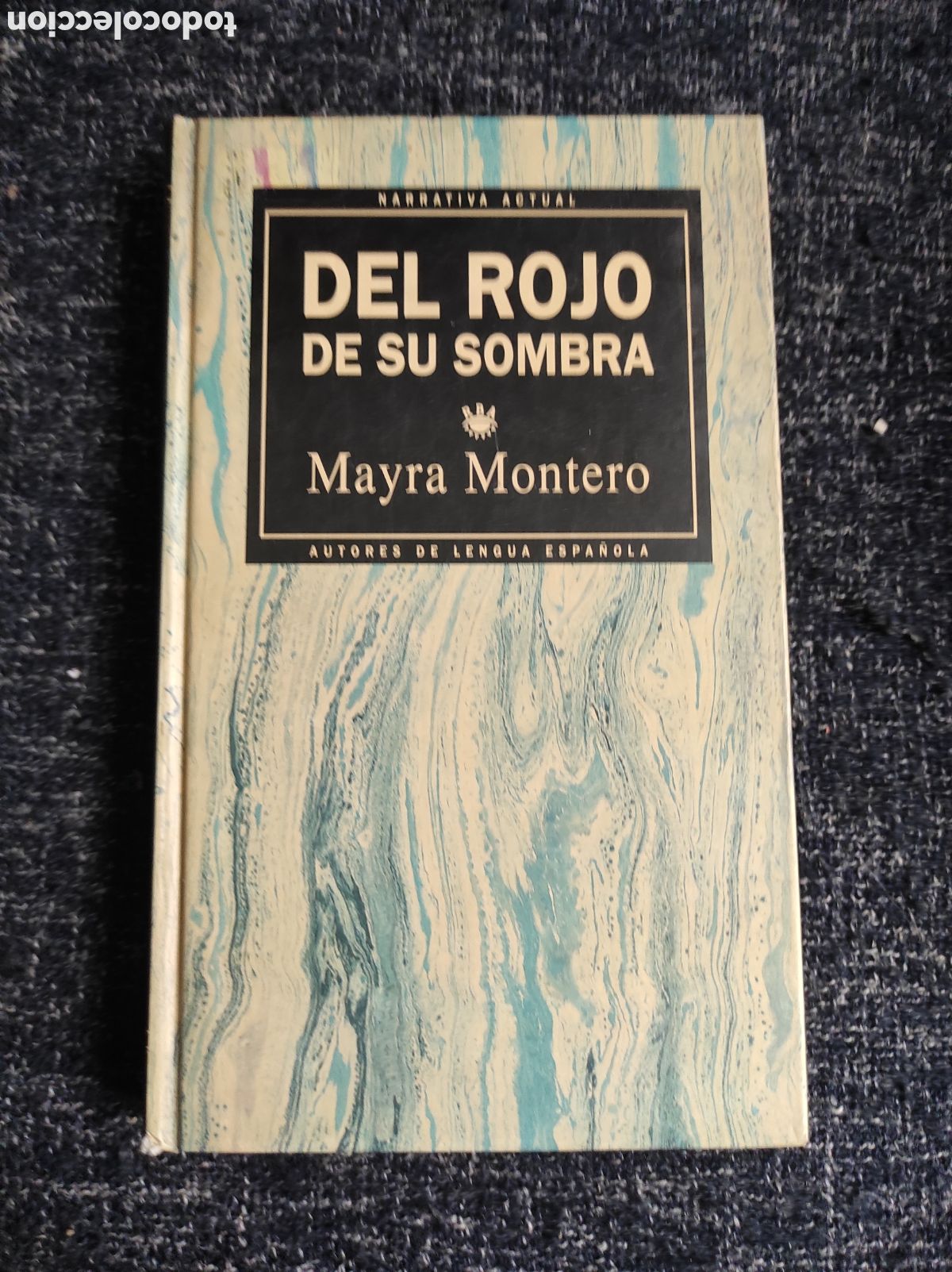 Libros de segunda mano: DEL ROJO DE SU SOMBRA. / MAYRA MONTERO