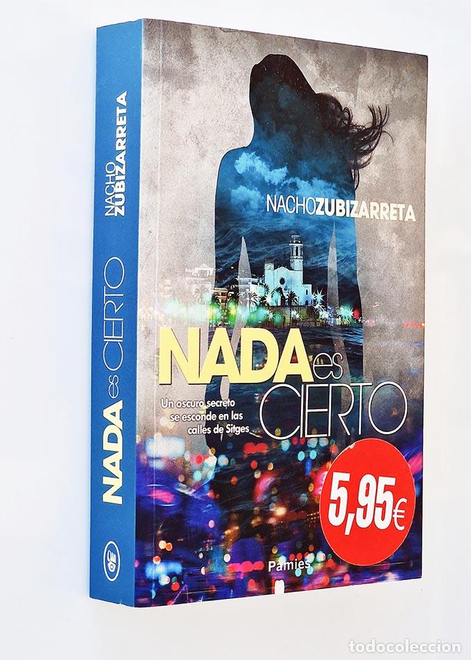 Libros de segunda mano: NADA ES CIERTO. - ZUBIZARRETA, Nacho - Foto 1