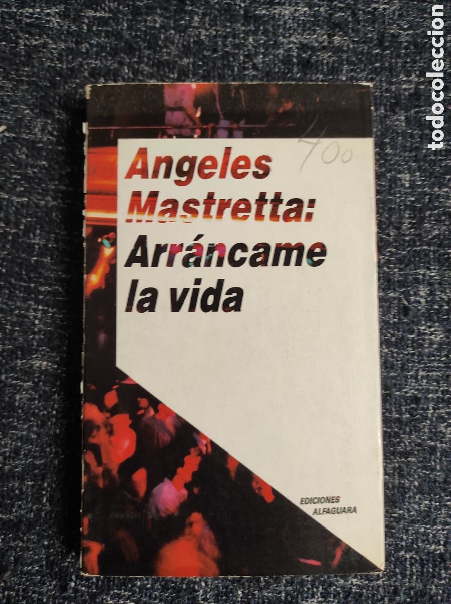 Libros de segunda mano: ARR&Aacute;NCAME LA VIDA / &Aacute;NGELES MASTRETTA - Foto 1
