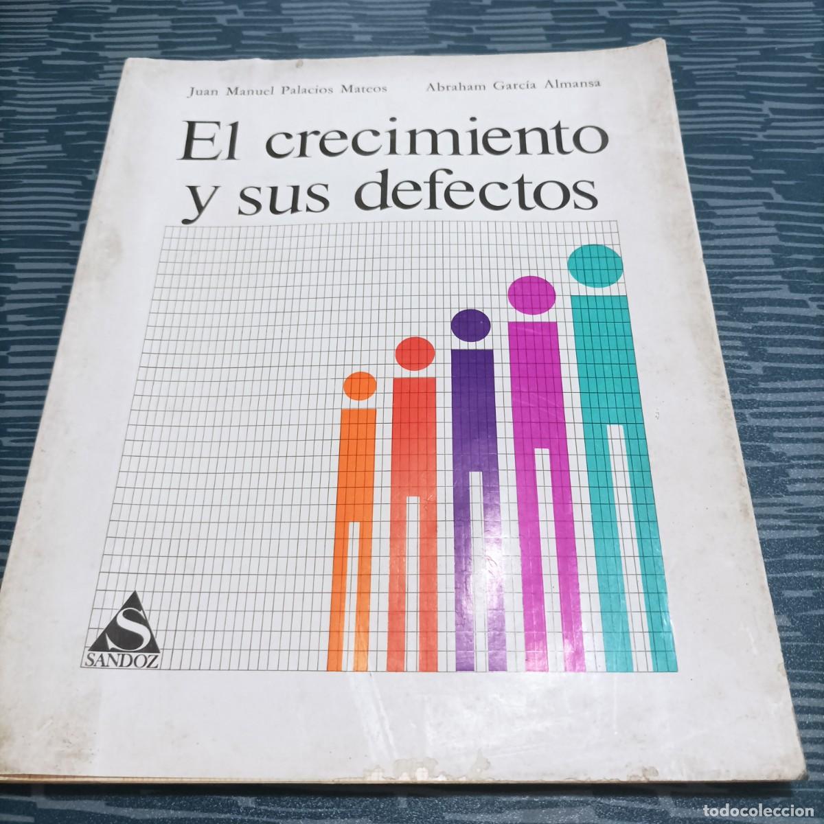 Libri di seconda mano: EL CRECIMIENTO Y SUS DEFECTOS, JUAN M.PALACIOS,ABRAHAM GARC&Iacute;A ALMANSA,SANDOZ,1972,95 PAG.