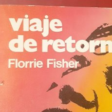 Libros de segunda mano: VIAJE DE RETORNO POR FLORRIE FISHER