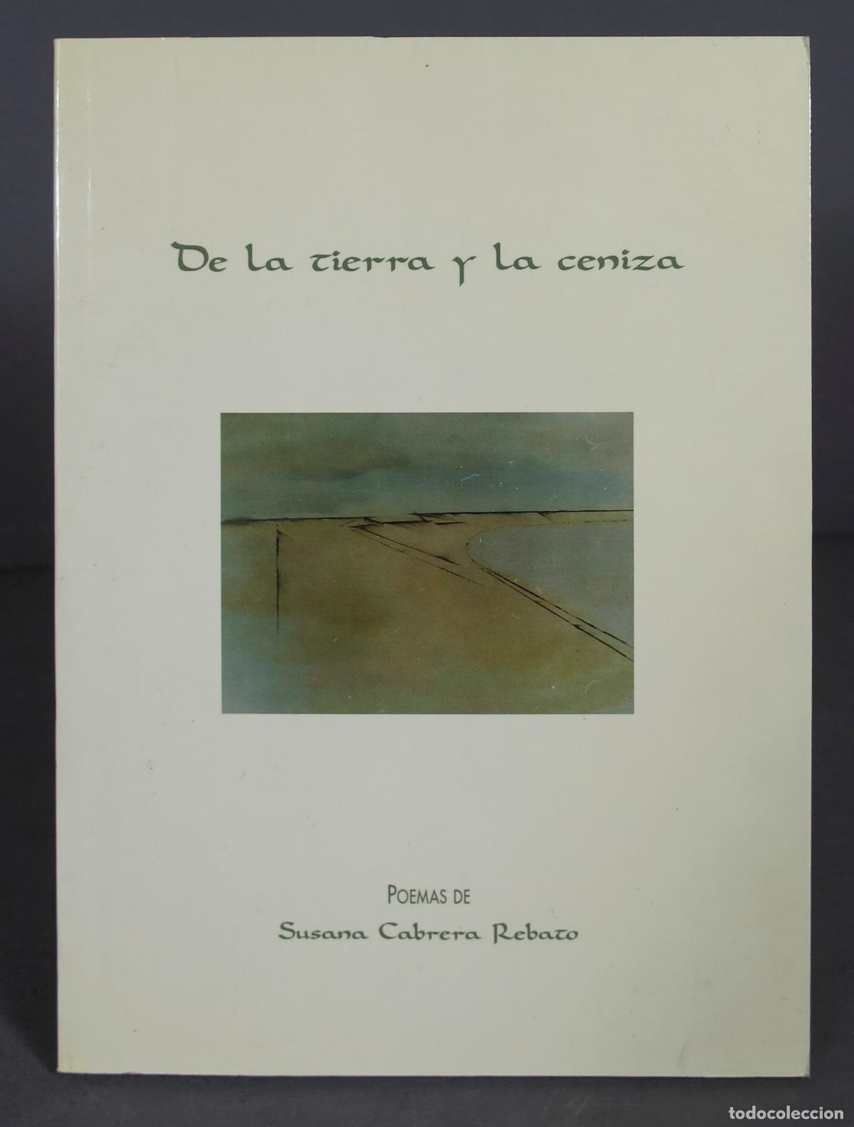 Gebrauchte B&uuml;cher: De la tierra y la ceniza. Cabrera Rebato