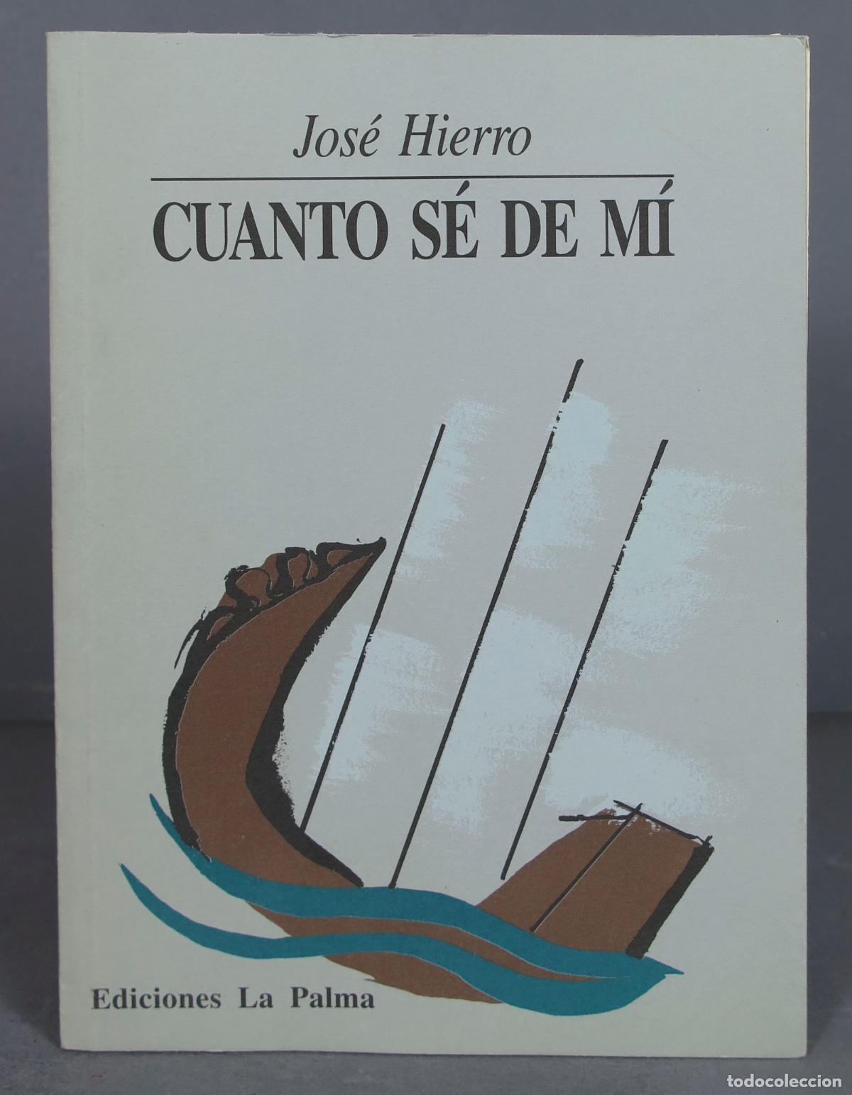 Libros de segunda mano: Cuanto s&eacute; de m&iacute;. Jos&eacute; Hierro. 1999 - Foto 1