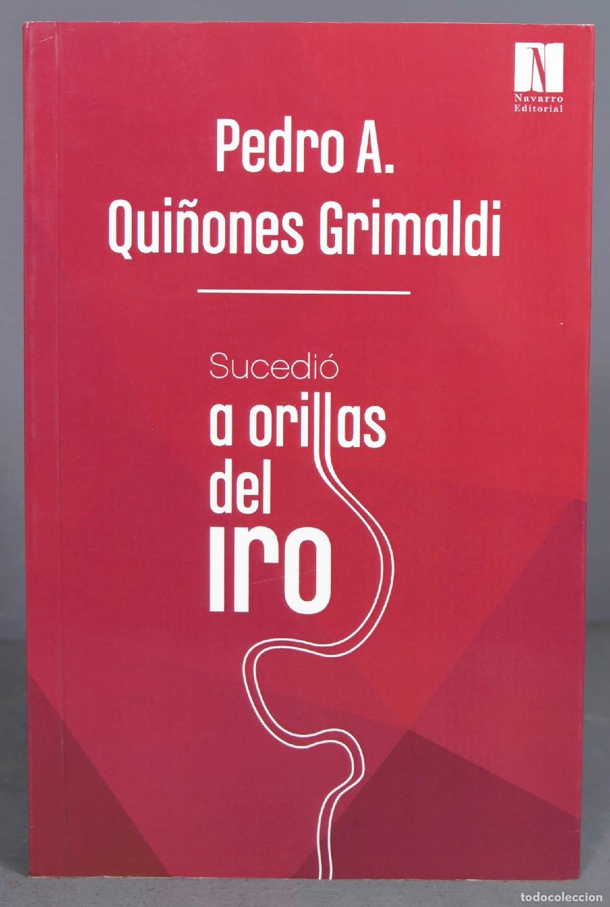 Libri di seconda mano: SUCEDI&Oacute; A ORILLAS DEL IRO. Pedro A. Qui&ntilde;ones Grimaldi