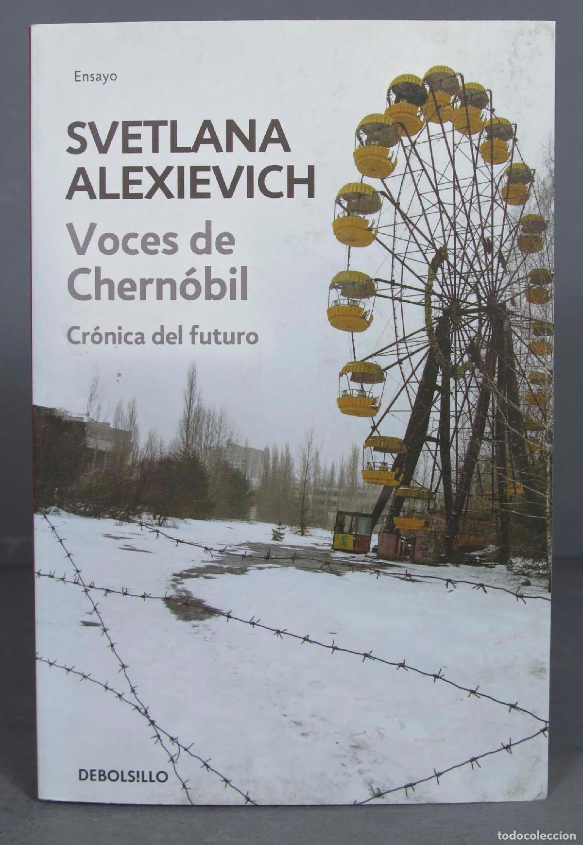 Libri di seconda mano: Voces de Chern&oacute;bil: cr&oacute;nica del futuro. Svetlana Aleksievich
