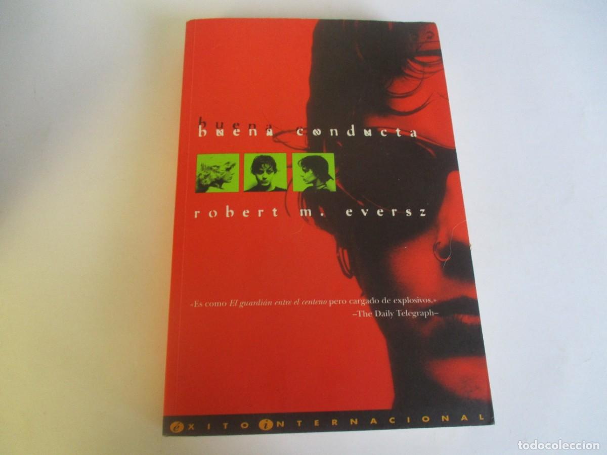 Libros de segunda mano: ROBERT M. EVERSZ Buena conducta W21773 - Foto 1