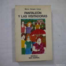 Libros de segunda mano: PANTALEÓN Y LAS VISITADORAS - MARIO VARGAS LLOSA - SEIX BARRAL - 1975
