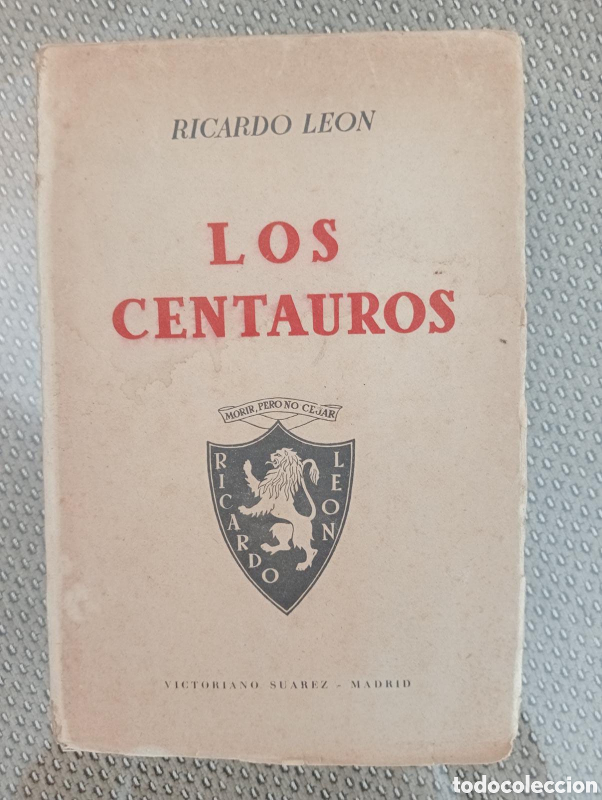 Libros de segunda mano: Los centauros / Ricardo Le&oacute;n - Foto 1