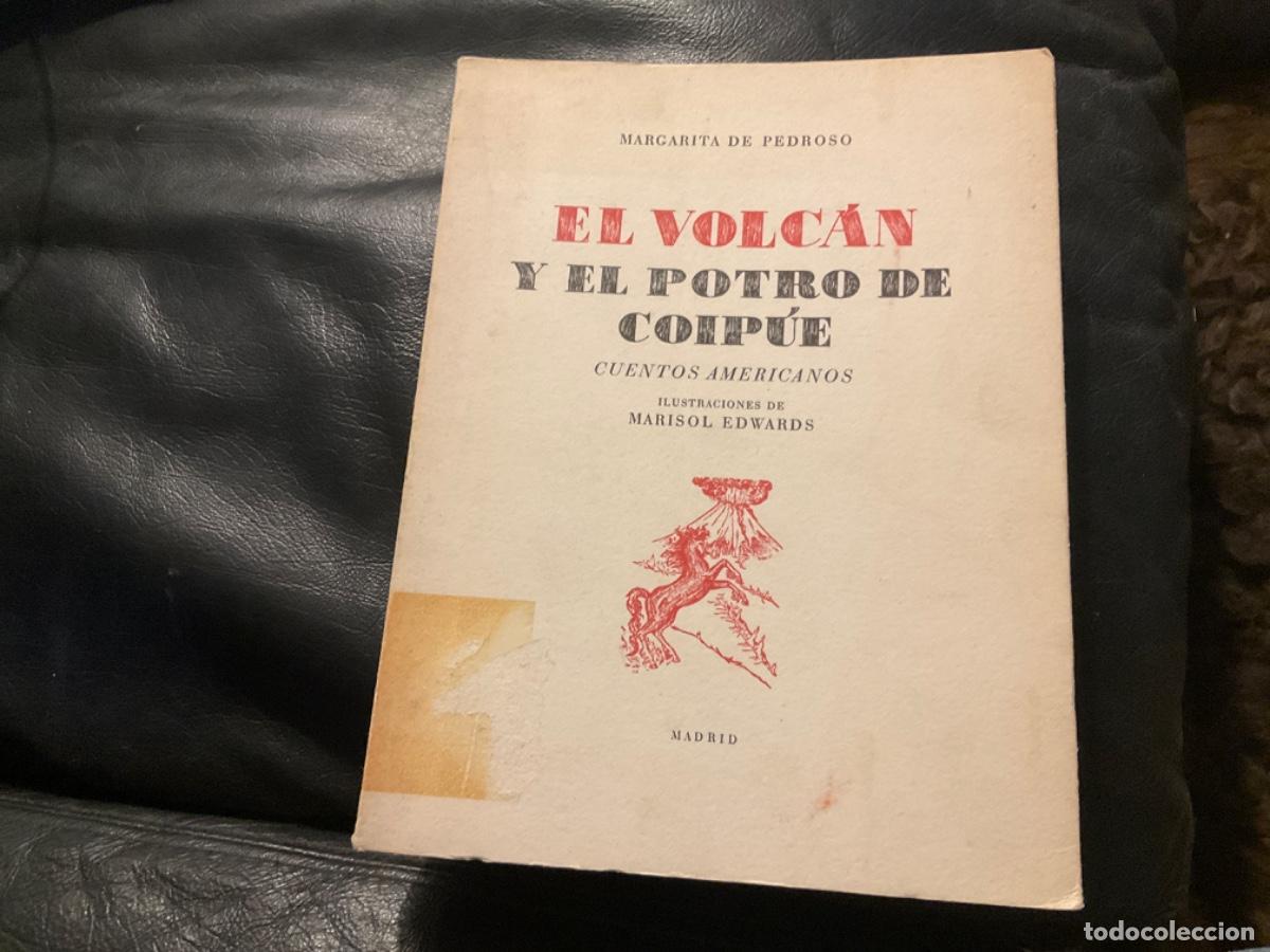 Livres d'occasion: El Volc&aacute;n y el potro de Coip&uacute;e: cuentos americanos.- Pedroso, Margarita de