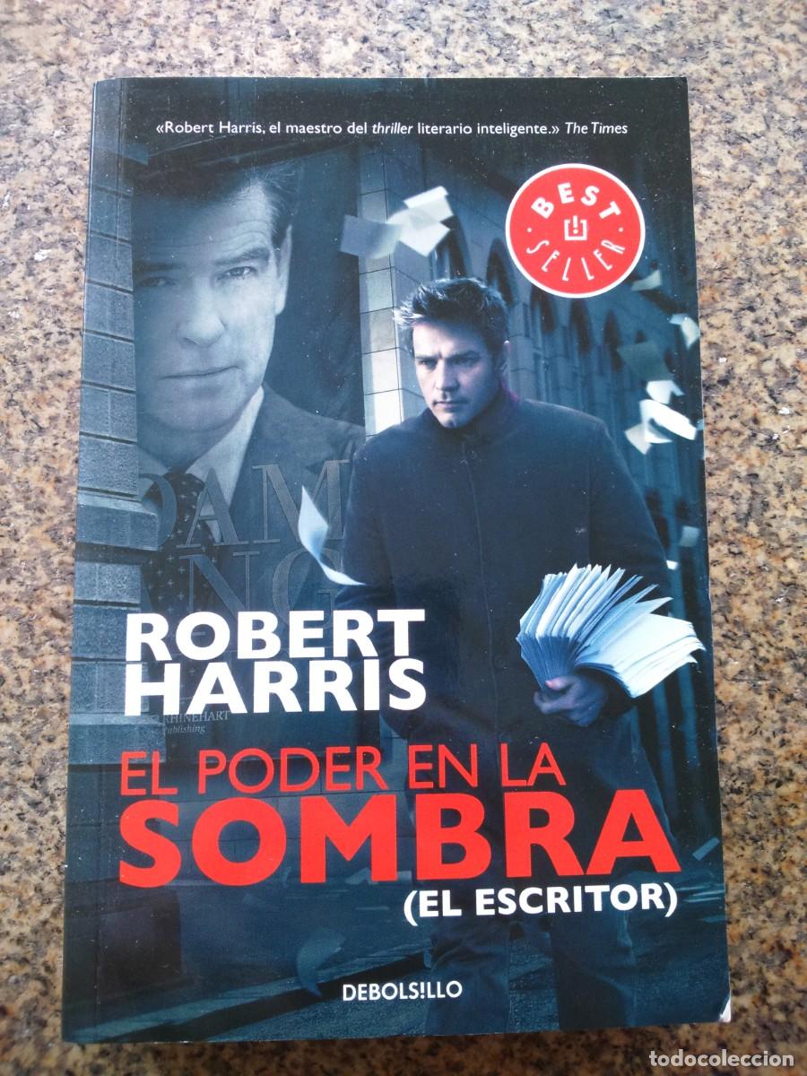 Libros de segunda mano: EL PODER EN LA SOMBRA ( EL ESCRITOR ) -- ROBERT HARRIS -- DEBOLSILLO -- - Foto 1