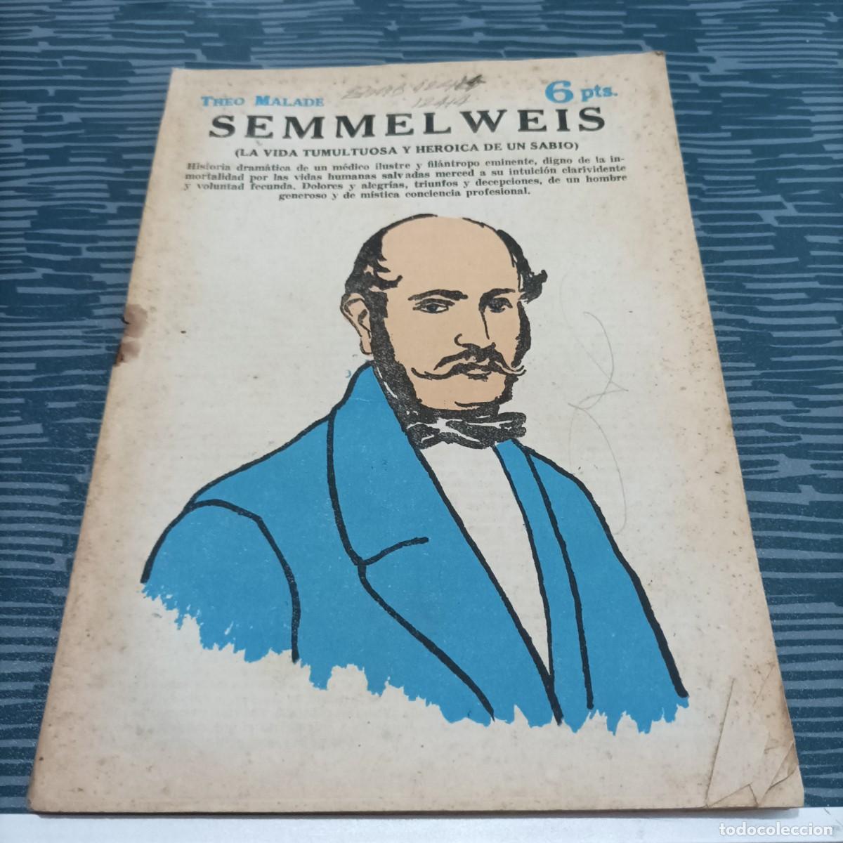 Gebrauchte B&uuml;cher: SEMMELWEIS,THEO MALADE,1962,47 PAGINAS.