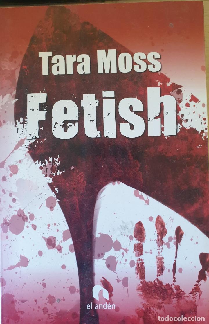 Libros de segunda mano: FETISH. - MOSS, Tara. - Foto 1