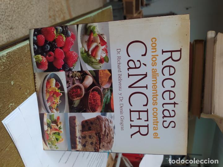 Gebrauchte B&uuml;cher: Recetas con los alimentos contra el c&aacute;ncer. Dr. R. B&eacute;liveau. 2013. L.30877