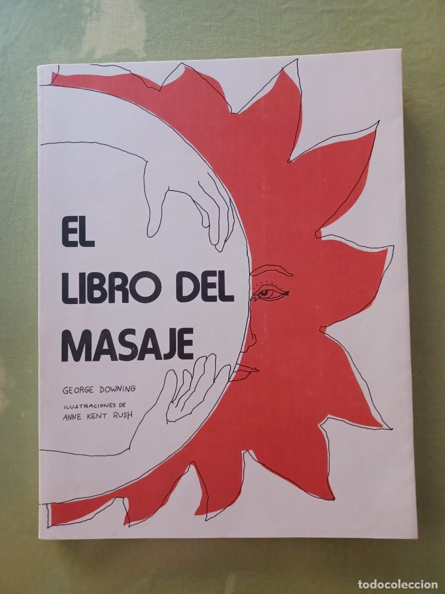 Libros de segunda mano: EL LIBRO DEL MASAJE. GEORGE DOWNING - Foto 1