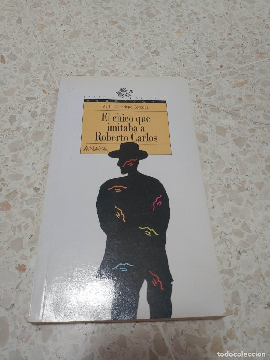 Libros de segunda mano: EL CHICO QUE IMITABA A ROBERTO CARLOS - Foto 1