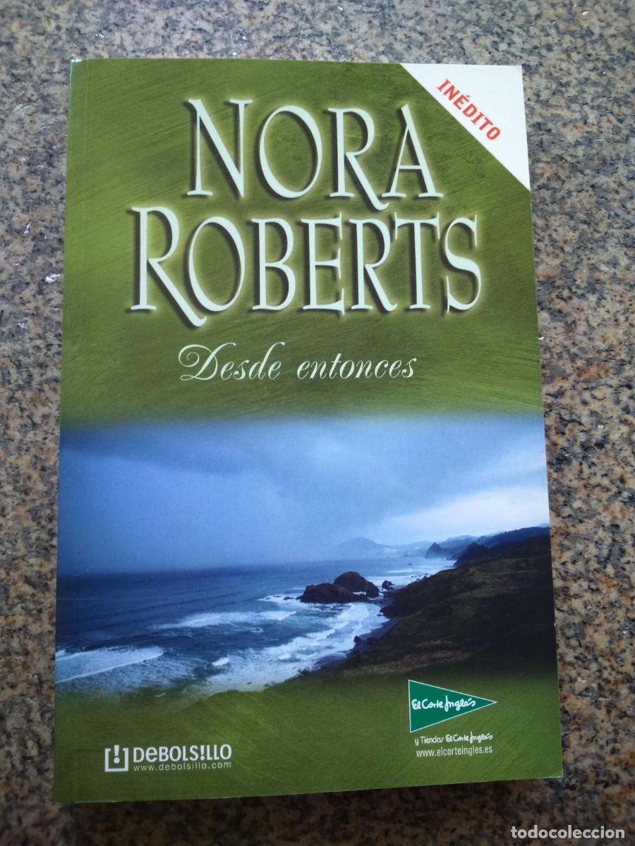 Libros de segunda mano: DESDE ENTONCES -- NORA ROBERTS -- 2005 -- - Foto 1