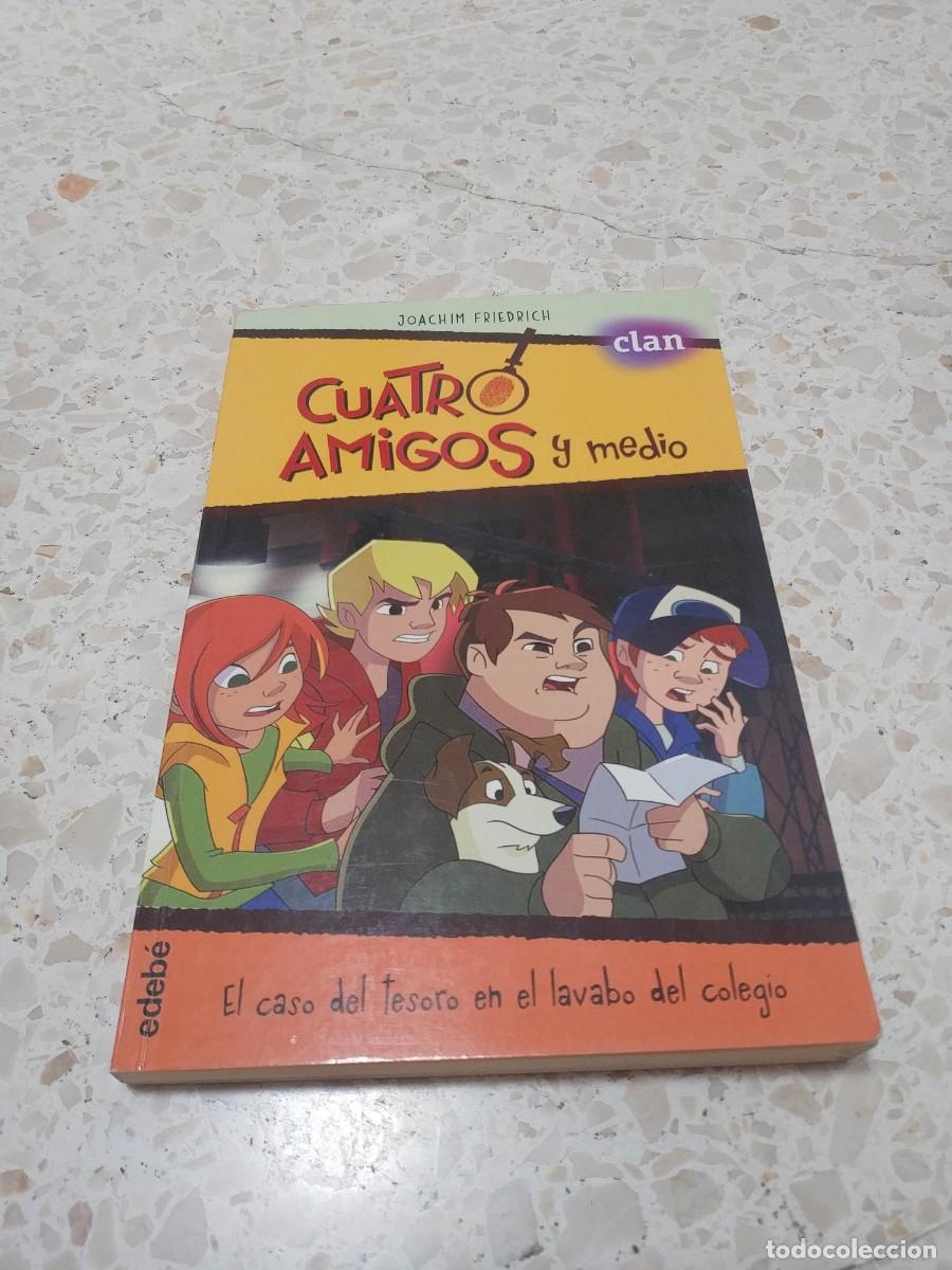 Second hand books: CUATRO AMIGOS Y MEDIO. EL CASO DEL TESORO EN EL LAVABO DEL COLEGIO