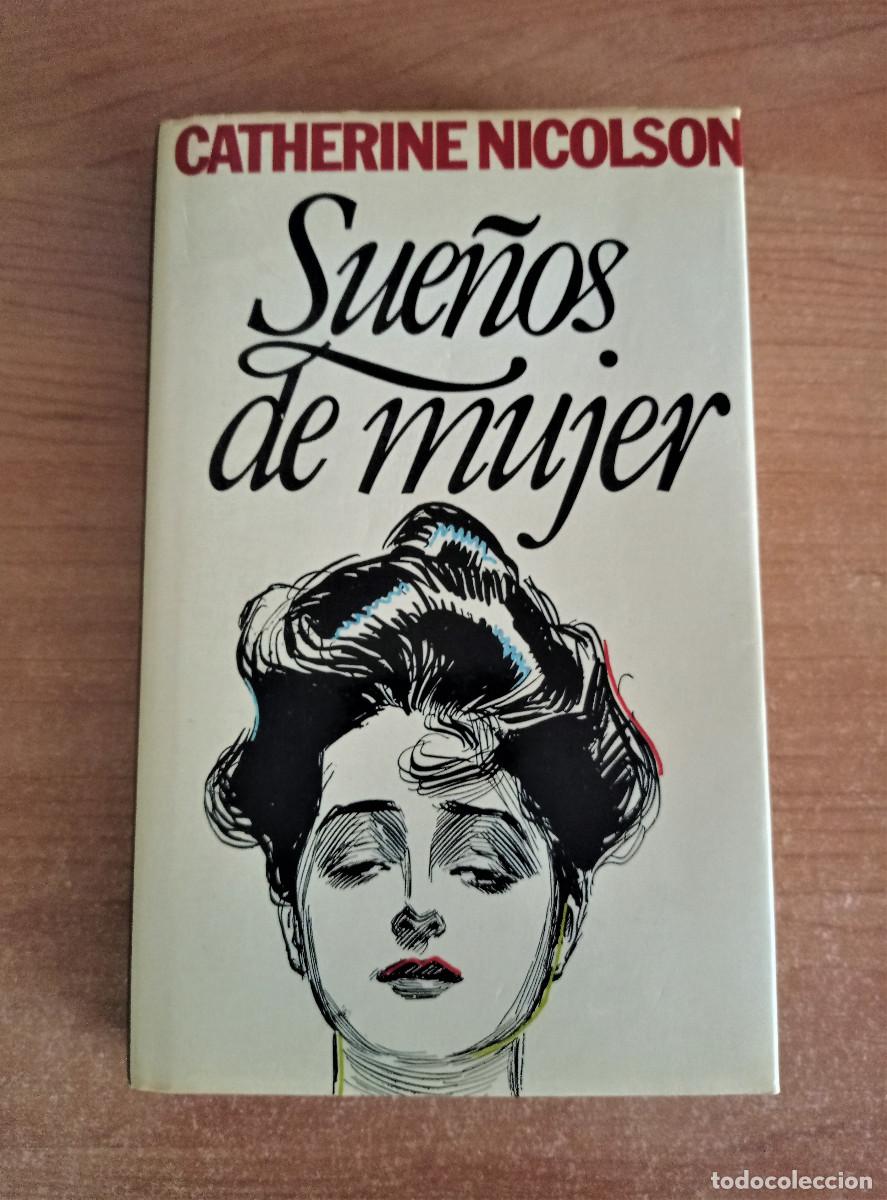 Libros de segunda mano: Sue&ntilde;os de Mujer - Catherine Nicolson, C&iacute;rculo de Lectores, 1985 - Foto 1