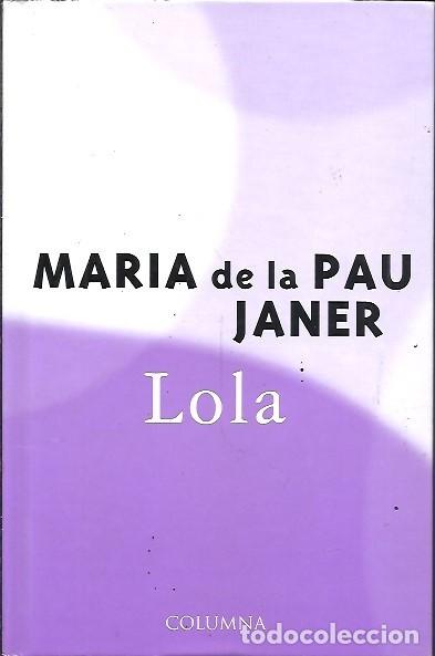 Libri di seconda mano: LOLA MARIA DE LA PAU JANER COLUMNA