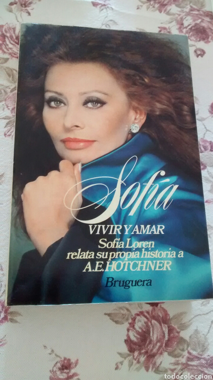 Libros de segunda mano: SOFIA, VIVIR Y AMAR DE A. E. HOTCHNER (BRUGUERA) - Foto 1