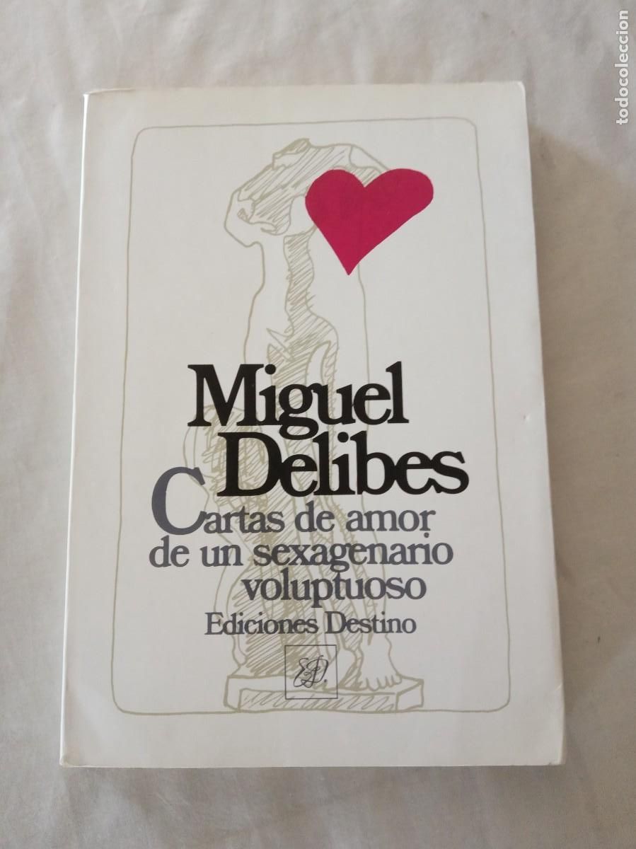 Libros de segunda mano: Cartas de amor de un sexagenario voluptuoso.-MIGUEL DELIBES.