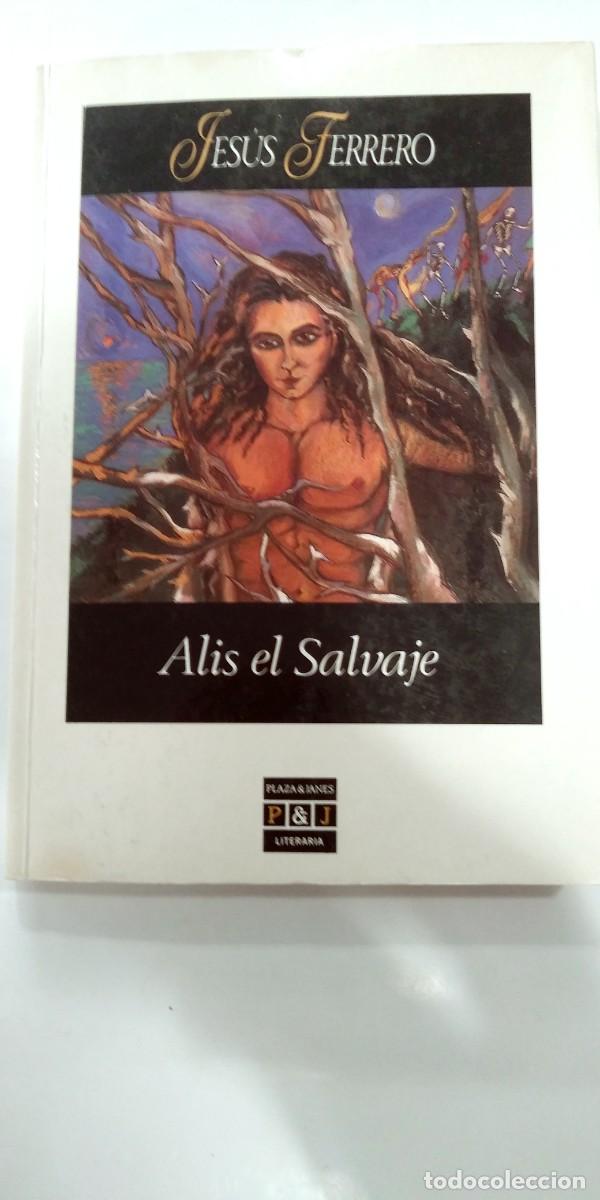 Libros de segunda mano: Alis el salvaje Jes&uacute;s Ferrero - Foto 1