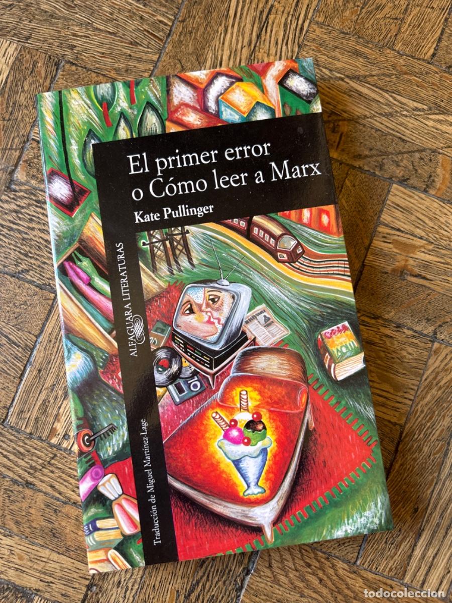 Libros de segunda mano: El primer error o C&oacute;mo leer a Marx - Kate Pullinger - Foto 1