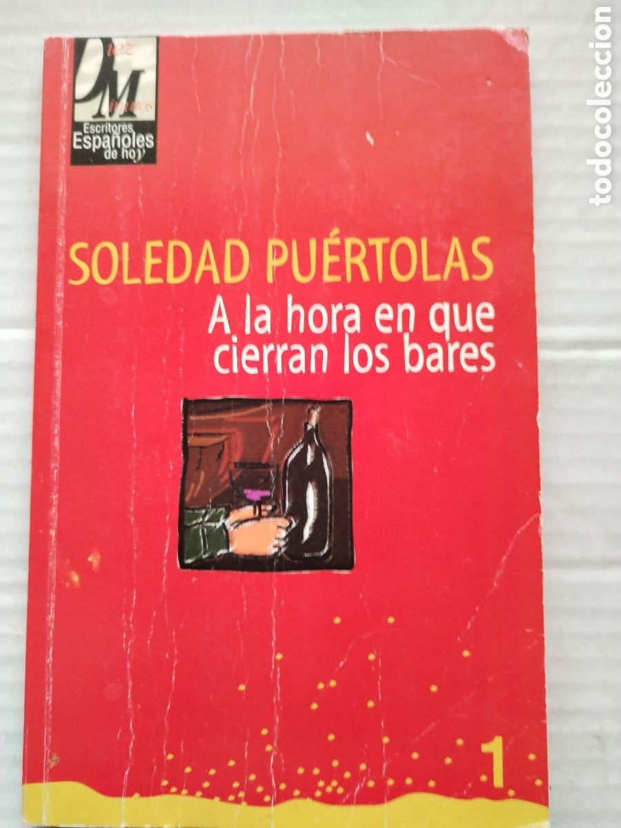 Libros de segunda mano: A LA HORA EN QUE CIERRAN LOS BARES/SOLEDAD PUERTOLAS - Foto 1