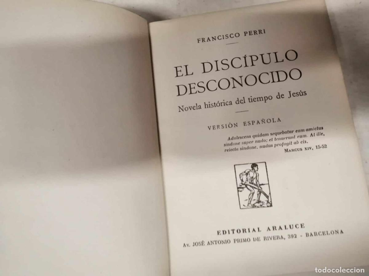 Libros de segunda mano: EL DISCIPULO DESCONOCIDO (FRANCISCO PERRI) - Foto 2