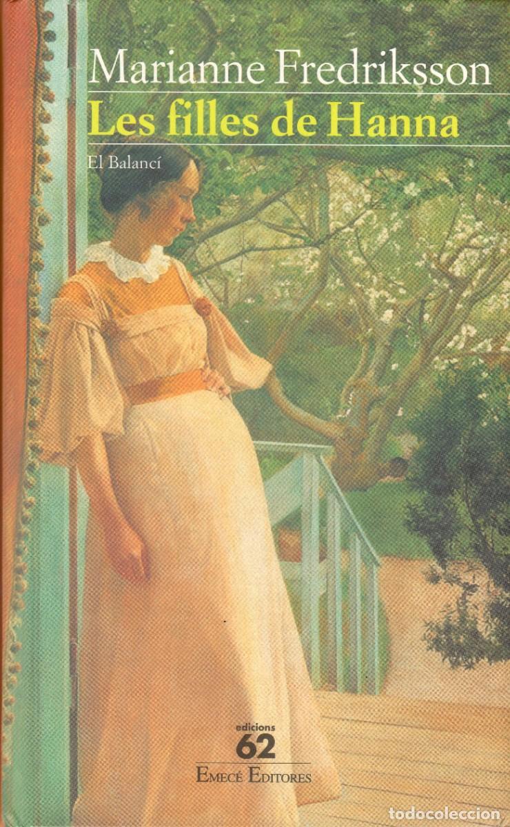 Livres d'occasion: Les filles de Hanna. Marianne Fredriksson. Edic. 62, 1998. 411 P&aacute;gs. Tapa dura.