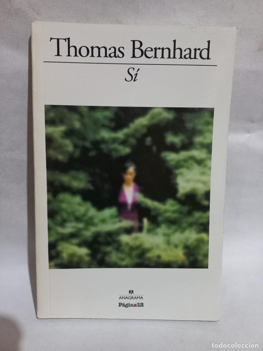 Libros de segunda mano: Thomas Bernhard - S&iacute; - 2010 - Foto 1