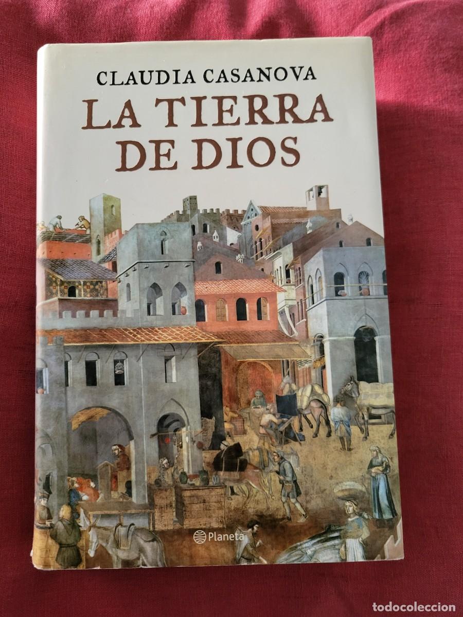 Libros de segunda mano: LA TIERRA DE DIOS. CLAUDIA CASANOVA - Foto 1