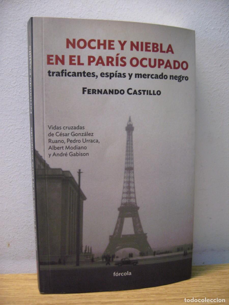 Gebrauchte Bücher: NOCHE Y NIEBLA EN EL PARIS OCUPADO. FERNANDO CASTILLO. EDICIONES FORCOLA 2012