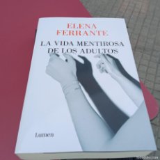 Libros de segunda mano: ELENA FERRANTE. LA VIDA MENTIROSA DE LOS ADULTOS. LUMEN 2020