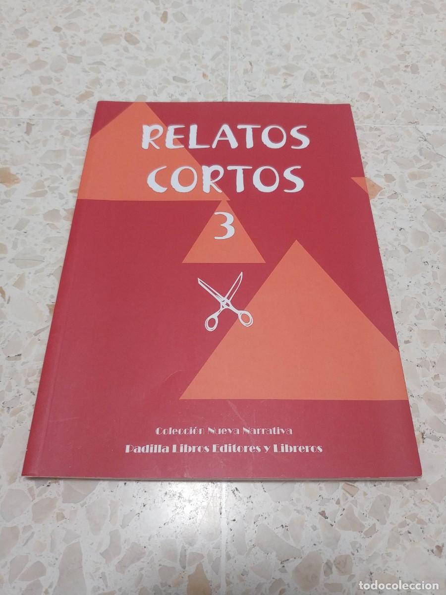 Libros de segunda mano: RELATOS CORTOS 3. COLECCION NUEVA NARRATIVA.- PADILLA LIBROS EDITORES Y LIBREROS